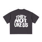 THEY NOT LIKE US