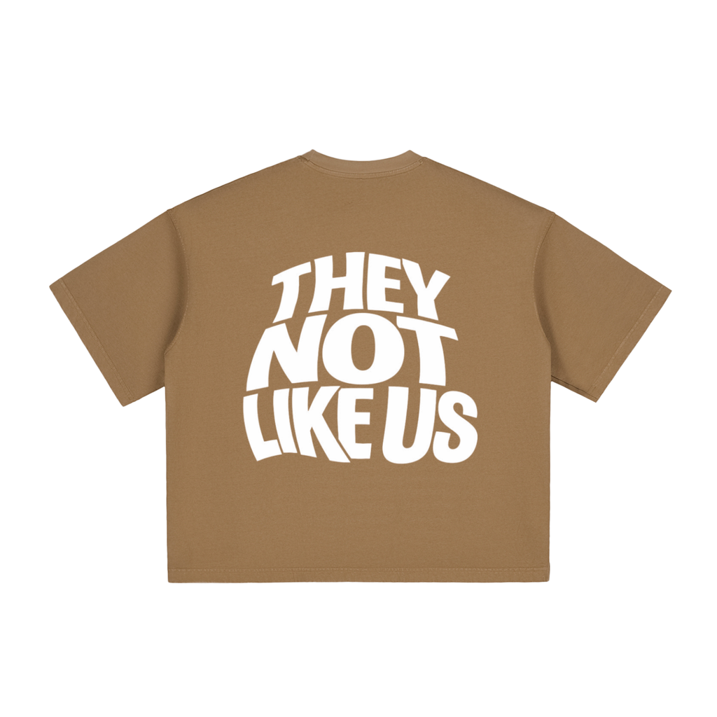 THEY NOT LIKE US