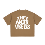THEY NOT LIKE US