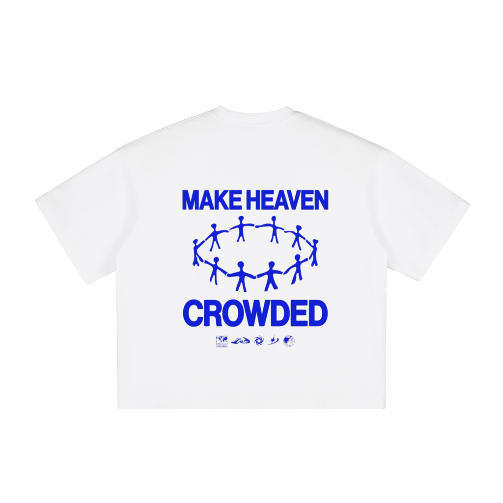 MAKE HEAVEN CROWDED