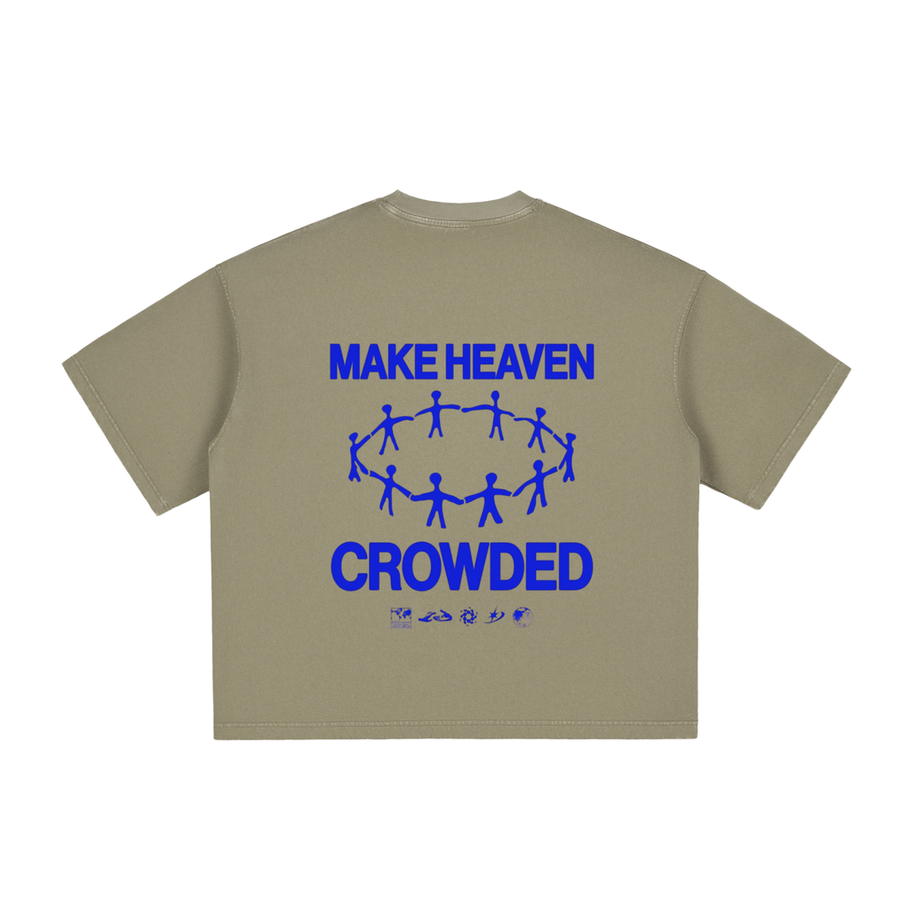 MAKE HEAVEN CROWDED