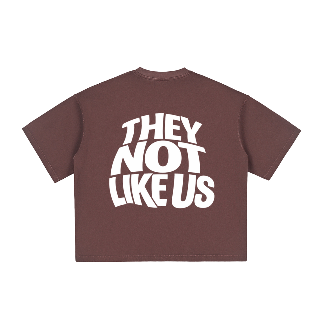 THEY NOT LIKE US
